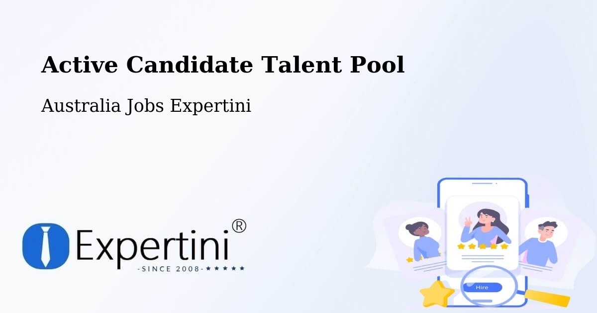 Active Candidate Talent Pool – Mapleton - Australia Jobs Expertini