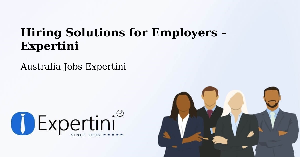Hiring Solutions for Employers in Mapleton - Mapleton, Australia Jobs Expertini