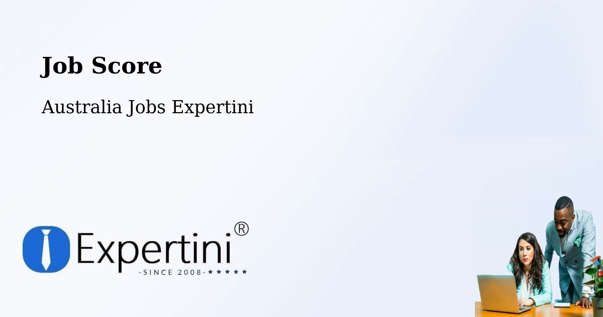 Job Score & Job Description Score Tool – Mapleton - Australia Jobs Expertini