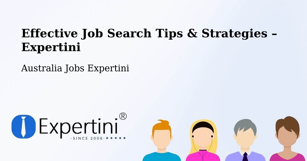 Job Search Tips & Strategies for Job Seekers – Mapleton - Mapleton, Australia Jobs Expertini