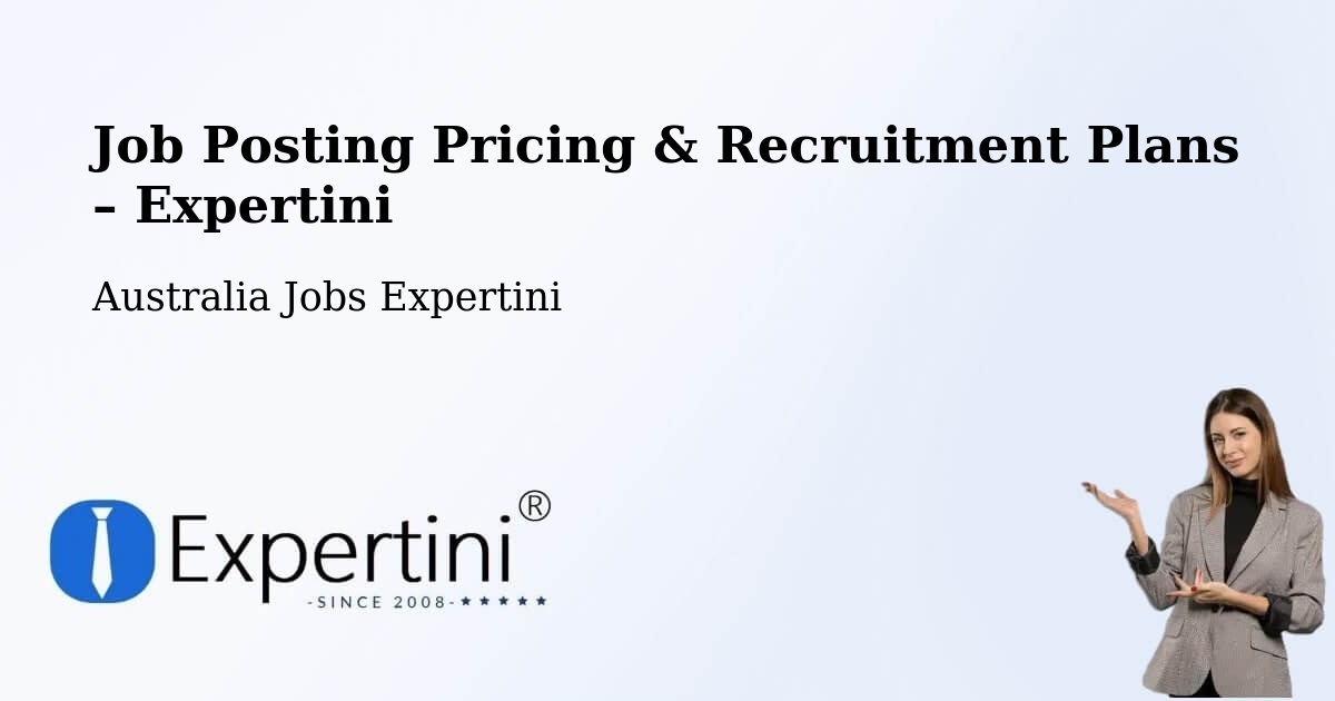 Job Posting Pricing & Recruitment Plans – Mapleton - Mapleton, Australia Jobs Expertini